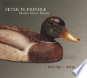 Peter M. Pringle : master decoy maker /