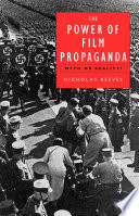 The power of film propaganda : myth or reality? / Nicholas Reeves.