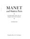Manet and modern Paris : one hundred paintings, drawings, prints, and photographs by Manet and his contemporaries /