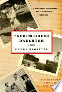 Packinghouse daughter : a memoir / Cheri Register.