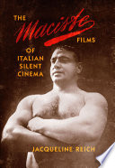 The Maciste films of Italian silent cinema /