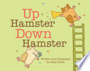 Up hamster, down hamster / written and illustrated by Kass Reich.