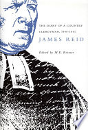 The diary of a country clergyman, 1848-1851 / James Reid ; edited by M.E. Reisner.