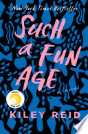 Such a fun age : a novel /