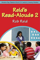 Reid's read-alouds 2 : modern day classics from C.S. Lewis to Lemony Snicket /