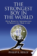 The strongest boy in the world : how genetic information is reshaping our lives /