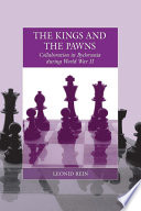 The kings and the pawns : collaboration in Byelorussia during World War II /