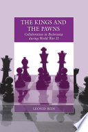 The kings and the pawns : collaboration in Byelorussia during World War II / Leonid Rein.