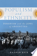 Populism and ethnicity : Peronism and the Jews of Argentina /