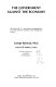 The government against the economy : the story of the U.S. Government's on-going destruction of the American economic system through price controls /