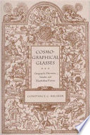 Cosmographical glasses : geographic discourse, gender, and Elizabethan fiction / Constance C. Relihan.