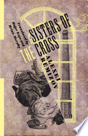 Sisters of the cross / Alexei Remizov ; translated by Roger Keys and Brian Murphy.