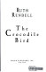 The crocodile bird / Ruth Rendell.