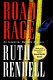 Road rage / by Ruth Rendell.