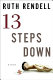 Thirteen steps down : a novel / Ruth Rendell.