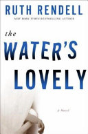 The water's lovely : a novel /