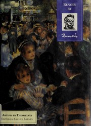 Renoir by Renoir / [introduced and] edited by Rachel Barnes.