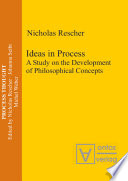 Ideas in process : a study on the development of philosophical concepts /