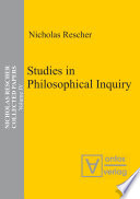 Studies in philosophical inquiry / Nicholas Rescher.