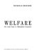 Welfare ; the social issues in philosophical perspective.