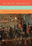 Latin America in colonial times / Matthew Restall, Kris Lane.