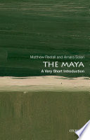 The Maya : a very short introduction /