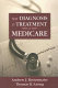 The diagnosis and treatment of medicare / Andrew J. Rettenmaier and Thomas R. Saving.