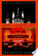 Henry of Atlantic City / Frederick Reuss.