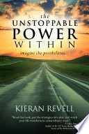 The Unstoppable Power Within : Imagine the Possibilities /