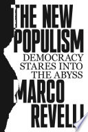The new populism : democracy stares into the abyss /