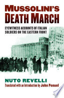 Mussolini's death march : eyewitness accounts of Italian soldiers on the Eastern Front /