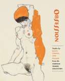 Obsession : nudes by Klimt, Schiele, and Picasso from the Scofield Thayer Collection / Sabine Rewald and James Dempsey.