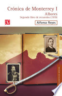 Cronica de Monterrey I : Albores : segundo libro de recuerdos (1957) /