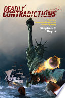 Deadly contradictions : the new American empire and global warring / Stephen P. Reyna.