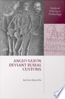 Anglo-Saxon deviant burial customs /