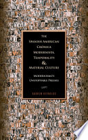 The Spanish American crónica modernista, temporality, and material culture : modernismo's unstoppable presses / Andrew Reynolds.