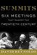 Summits : six meetings that shaped the twentieth century /