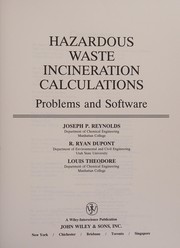 Hazardous waste incineration calculations : problems and software / Joseph P. Reynolds, R. Ryan Dupont, Louis Theodore.