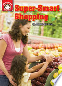 Super-smart shopping : an introduction to financial literacy /