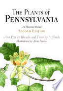 The plants of Pennsylvania : an illustrated manual / Ann Fowler Rhoads and Timothy A. Block ; illustrations by Anna Aniśko.
