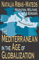 The Mediterranean in the age of globalization : migration, welfare & borders /