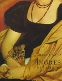 Ingres in fashion : representations of dress and appearance in Ingres's images of women / Aileen Ribeiro.