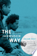 The Jarmusch way spirituality and imagination in Dead man, Ghost dog, and The limits of control /