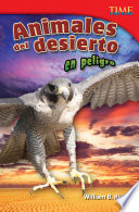 Animales del desierto en peligro / William B. Rice.