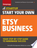 Start your own Etsy business : crafts, jewelry, furniture, and more / by The Staff of Entrepreneur Media, Inc. and Jason R. Rich.