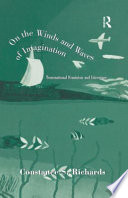 On the winds and waves of imagination : transnational feminism and literature / Constance S. Richards.