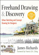 Freehand drawing and discovery urban sketching and concept drawing for designers /