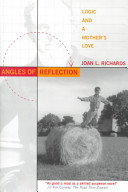 Angles of reflection : logic and a  mother's love /