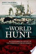 The World Hunt : an Environmental History of the Commodification of Animals.