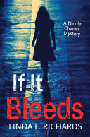 If it bleeds Linda L. Richards.